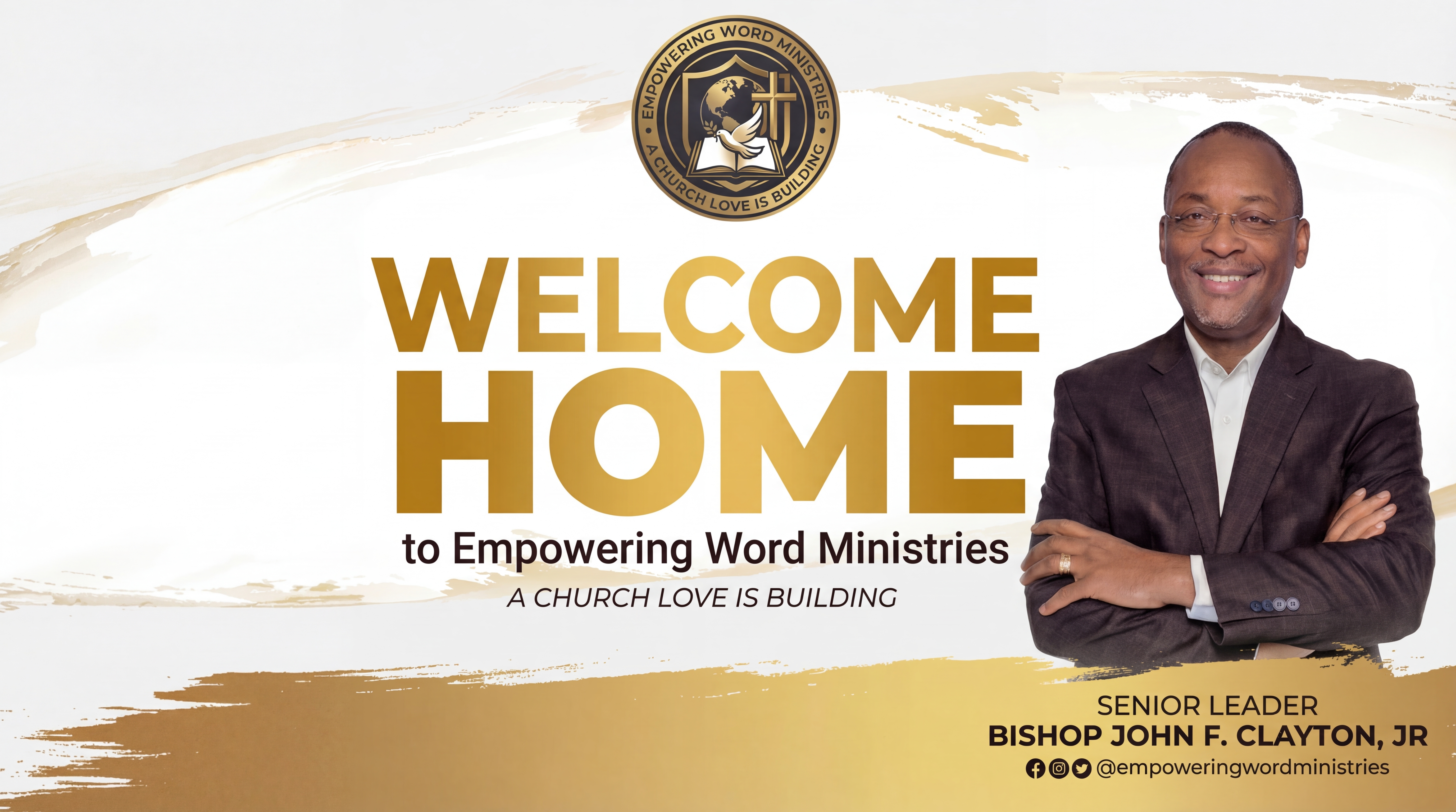 Welcome Home to Empowering Word Ministries — A Church Love Is Building